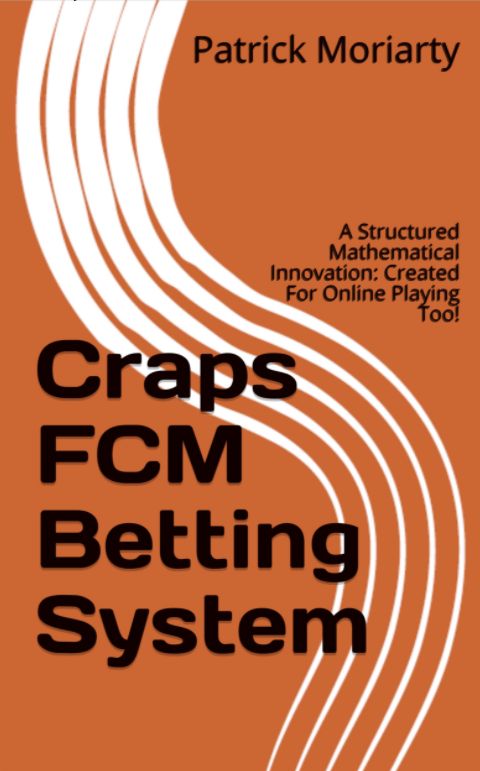 New eBook, Craps FCM Betting System: Updated
